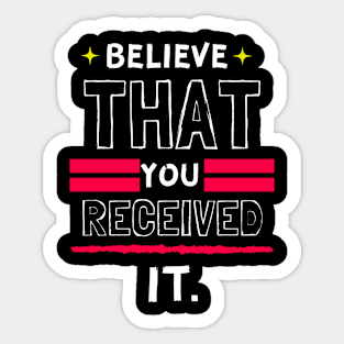 Colorful Believe That You Received It Christian Design Sticker